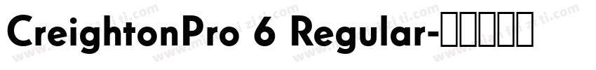 CreightonPro 6 Regular字体转换